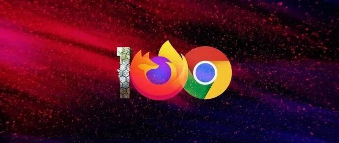 小心了，即将推出的Chrome、Firefox100可能存在严重风险