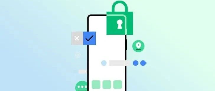 谷歌宣布将在安卓系统内引入“隐私沙盒”