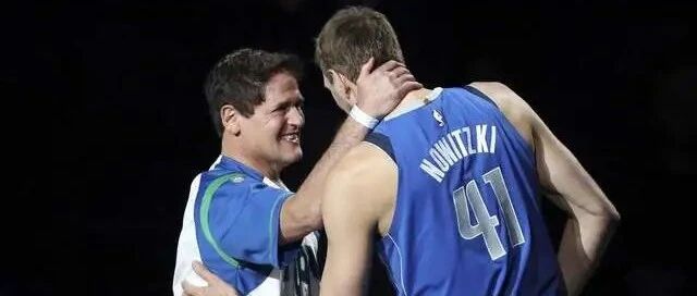 库班对诺维茨基的3个承诺，已一一兑现！