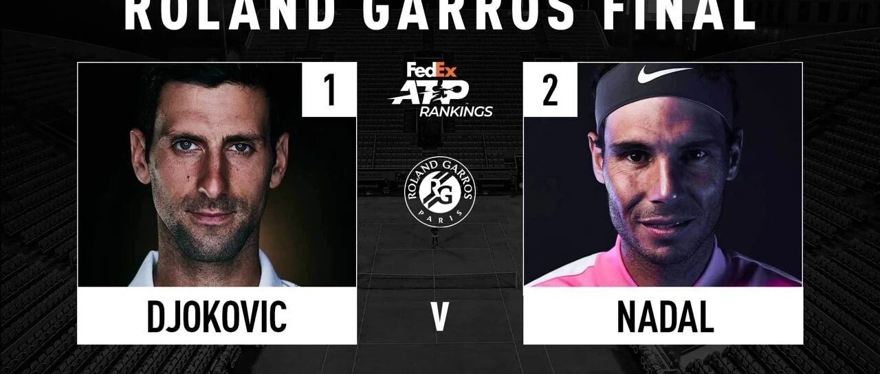 第56次德纳决上演 德约能否打破纳达尔法网决赛不败神话？