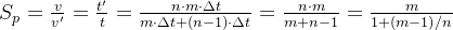 S_p = \frac{v}{v'} = \frac{t'}{t} = \frac{n \cdot m \cdot \Delta t}{m \cdot \Delta t \space + (n-1)\cdot \Delta t} = \frac{n \cdot m}{m+n-1} = \frac{m}{1+(m-1)/n}