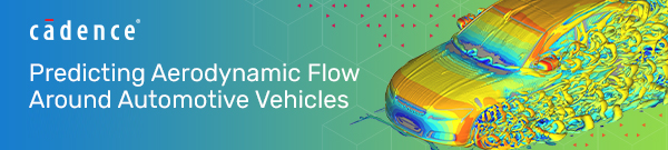 Cadence CFD 研討會點播 – 汽車空氣動力學(xué)仿真預(yù)報的圖2