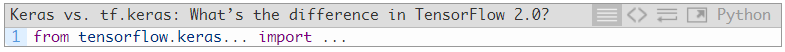 TensorFlow 2.0中的tf.keras和Keras有何區別？為什麼以後一定要用tf.keras？