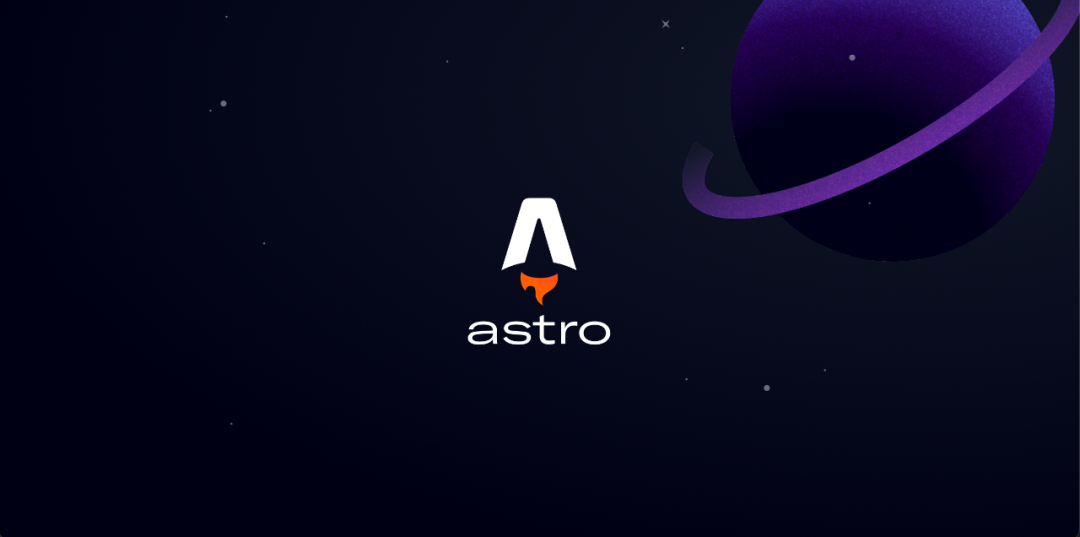 现代化静态站点生成器Astro 1.0发布；用户超3万，Star超1万
