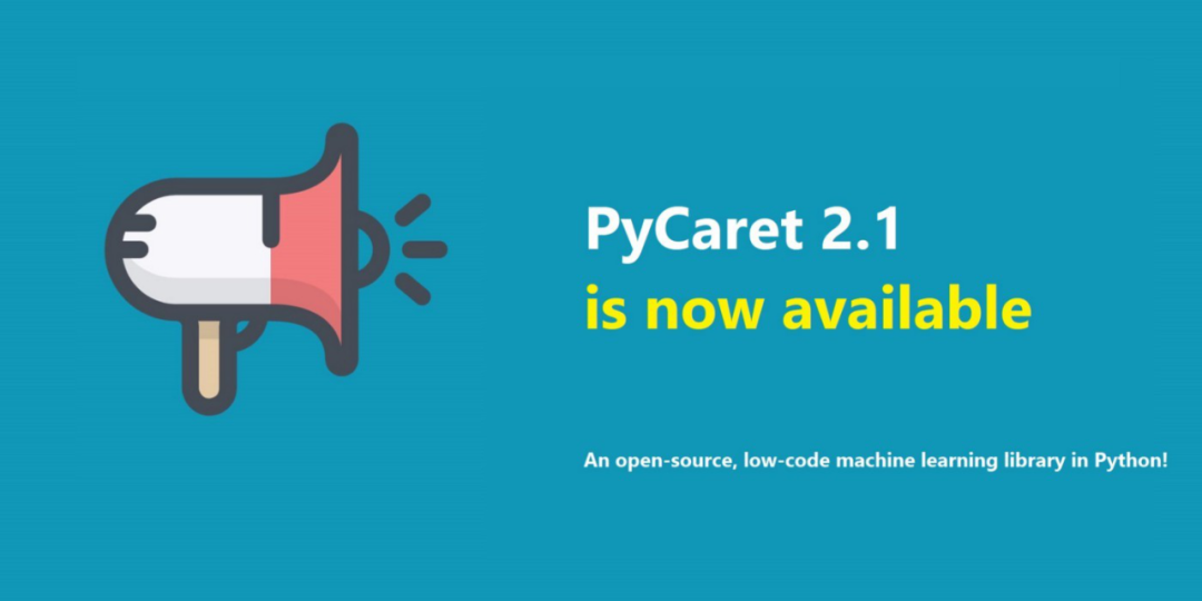 PyCaret 2.1橫空出世-有什麼新的內容？