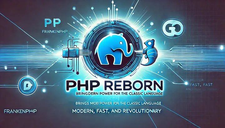 PHP 的现代复兴：FrankenPHP 如何重塑 PHP