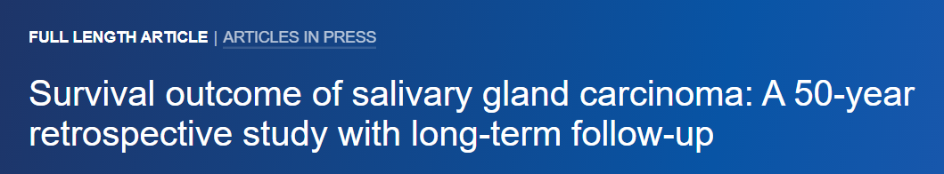 abp在医学是什么意思50年随访回顾显示我国涎腺癌总生存率提高 ｜ 最近的研究_https://www.jmylbn.com_新闻资讯_第2张