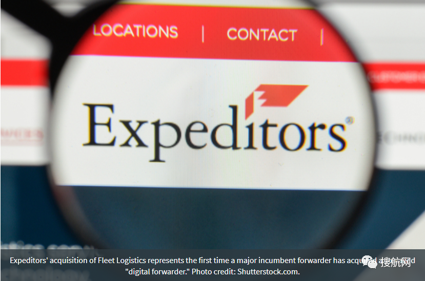 Expeditors收购Fleet Logistics，早期数字化货代近十年来首次被收购