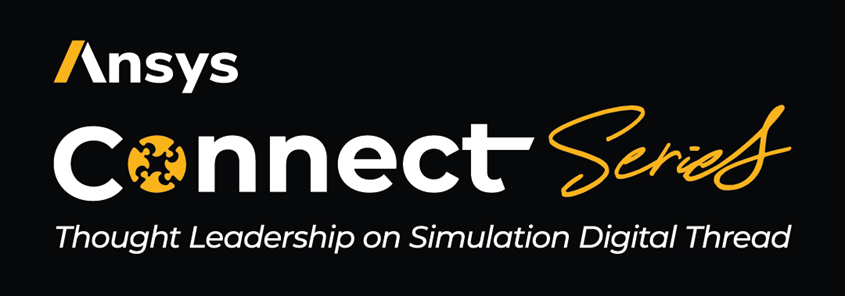 展望未来数字工程 | Ansys Connect线上专题研讨会启动报名的图1