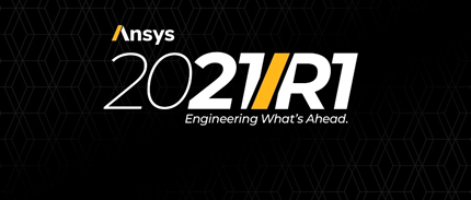 结构专场 | Ansys 2021 R1新品发布系列网络研讨会的图1