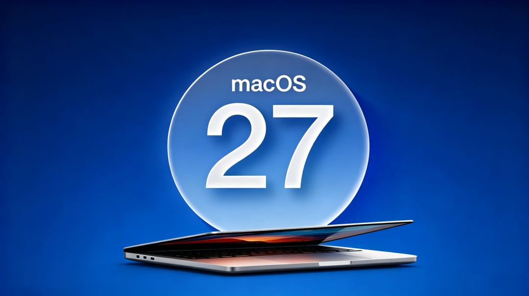 macOS 27 开发者预览版实测走红，流畅度、界面、温控全面升级