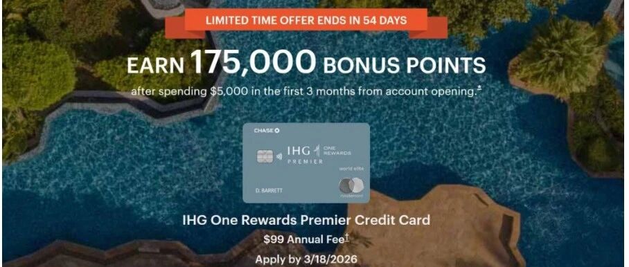 Chase IHG Premier信用卡175k开卡奖励 3月18日最后一天