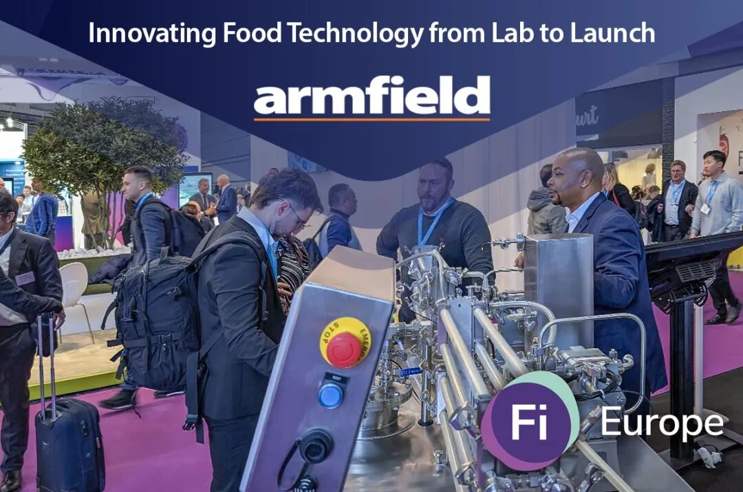 展会事件丨英国 Armfield 食品技术产品参展Fi Europe 2025 欧洲食品配料展