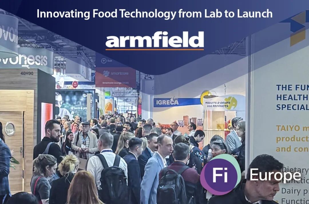 展会事件丨英国 Armfield 食品技术产品参展Fi Europe 2025 欧洲食品配料展
