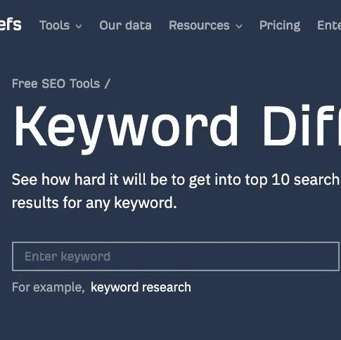 文章封面: 有了这几个关键字优化难度分析工具，妈妈再也不怕我不会判断SEO难度了 - Web出海网