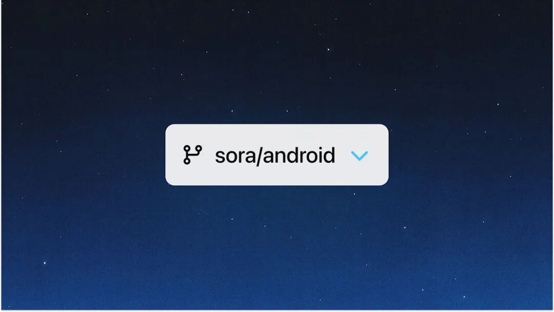A centered pill-shaped UI element showing a branching icon, the text ‘sora/android,’ and a blue dropdown arrow, placed on a square, starry night-sky backdrop.