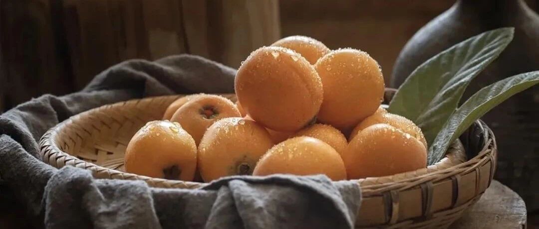 五月枇杷季，人间至味是清欢