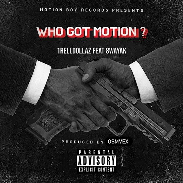 Who Got Motion ? (feat. 8WayAk) - Single - Album by 1Relldollaz - Apple  Music
