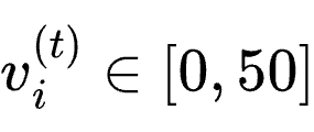 v_{i}^{(t)} \in [0,50]